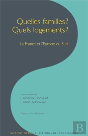 Quelles Familles? Quels Logements? : La France Et L'Europe Du Sud