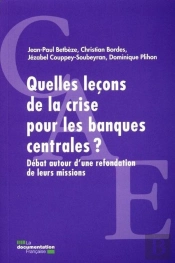 Quelles Leçons De La Crise Pour Les Banques Centrales ? Débat Autour D'Une Refondation De Leurs Missions