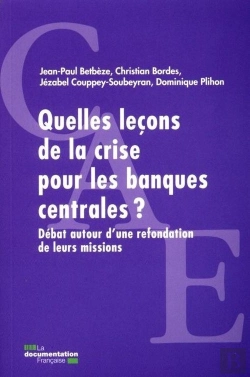 Bertrand.pt - Quelles Leçons De La Crise Pour Les Banques Centrales ? Débat Autour D'Une Refondation De Leurs Missions