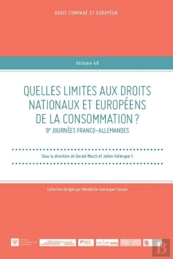 Bertrand.pt - Quelles Limites Aux Droits Nationaux Et Européens De La Consommation ? : 9e Journées Franco-Allemandes