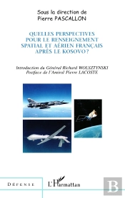 Quelles Perspectives Pour Le Renseignement Spatial Et Aérien Français Après Le Kosovo ?