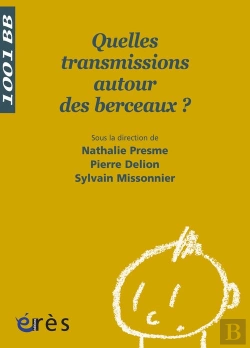 Bertrand.pt - Quelles Transmissions Autour Du Berceau ?