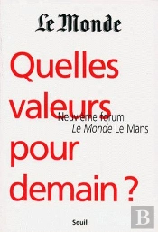 Quelles Valeurs Pour Demain ? Neuvième Forum, Le Monde, Le Mans