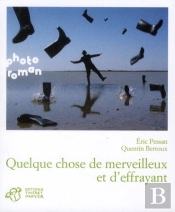 Quelque Chose De Merveilleux Et D'Effrayant