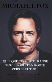 Quelque Chose D'Etrange S'Est Produit En Route Vers Le Futur