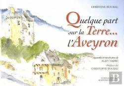 Bertrand.pt - Quelque Part Sur La Terre... L'Aveyron