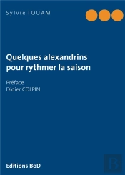 Quelques Alexandrins Pour Rythmer La Saison