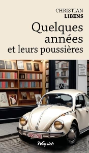 Quelques Annees Et Leurs Poussieres