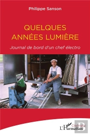 Quelques Années Lumière ; Journal De Bord D'Un Chef Électro