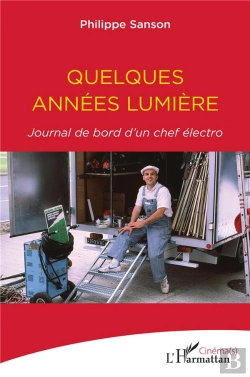 Bertrand.pt - Quelques Années Lumière ; Journal De Bord D'Un Chef Électro