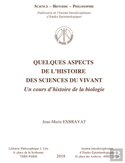 Bertrand.pt - Quelques Aspects De L'Histoire Des Sciences Du Vivant ; Un Cours D'Histoire De La Biologie