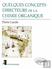 Quelques Concepts Directeurs De La Chimie Organique