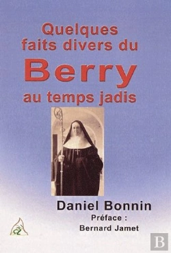 Bertrand.pt - Quelques Faits Divers Du Berry Au Temps Jadis