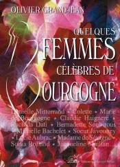 Quelques Femmes Célèbres En Bourgogne