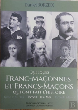 Bertrand.pt - Quelques Franc Maconnes Et Francs Macons Qui Ont Fait L'Histoire T2