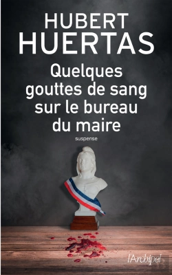 Bertrand.pt - Quelques Gouttes De Sang Sur Le Bureau Du Maire