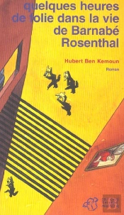 Quelques Heures De Folie Dans La Vie De Barnabe Rosenthal