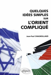 Quelques Idées Simples Sur L'Orient Compliqué
