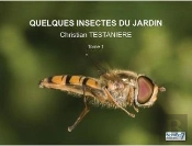 Quelques Insectes Du Jardin Tome 1