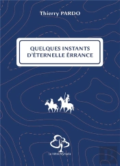 Quelques Instants D'Eternelle Errance