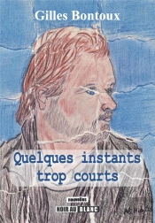 Quelques Instants Trop Courts
