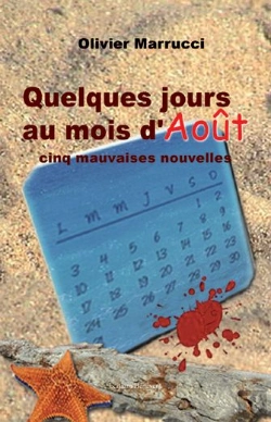 Bertrand.pt - Quelques Jours Au Mois D'Août ; Cinq Mauvaises Nouvelles