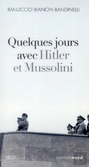 Quelques Jours Avec Hitler Et Mussolini