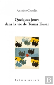 Quelques Jours Dans La Vie De Tomas Kusar
