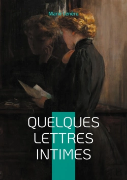 Bertrand.pt - Quelques Lettres Intimes : Lettres Intimes Et Réflexions Profondes - Une Plongée Dans L'Introspection Littéraire Du Romantisme Français