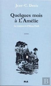 Quelques Mois À L'Amélie ; Le Manuscrit D'Aloys Clark
