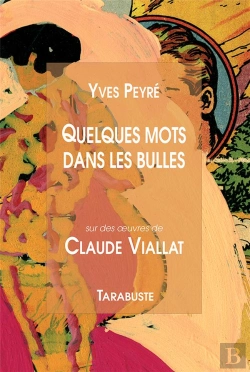 Bertrand.pt - Quelques Mots Dans Les Bulles - Yves Peyré Et Claude Viallat