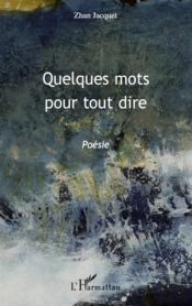 Quelques Mots Pour Tout Dire