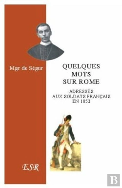Bertrand.pt - Quelques Mots Sur Rome Adressés Aux Soldats Français En 1852