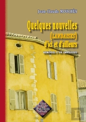 Quelques Nouvelles (Landaises) D'Ici Et D'Ailleurs ; Mémoires D'Un Amnésique