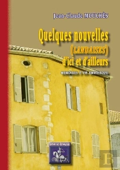 Quelques Nouvelles (Landaises) D'Ici Et D'Ailleurs ; Mémoires Dune Amnésique