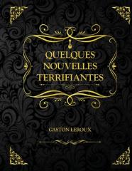 Quelques Nouvelles Terrifiantes