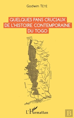 Bertrand.pt - Quelques Pans Cruciaux De L'Histoire Contemporaine Du Togo