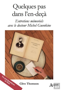 Bertrand.pt - Quelques Pas Dans L'En-Deçà : Entretiens Mémoriels Avec Le Docteur Michel Guenkine