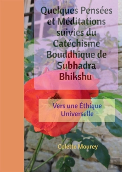 Bertrand.pt - Quelques Pensees Et Meditations Suivies Du Catechisme Bouddhique De Subhadra Bhikshu - Vers Une Ethi