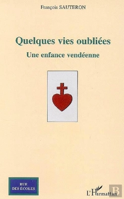 Bertrand.pt - Quelques Vies Oubliées ; Une Enfance Vendéenne