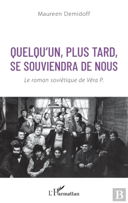 Bertrand.pt - Quelqu'Un, Plus Tard, Se Souviendra De Nous ; Le Roman Sovietique De Véra P.