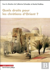Quels Droits Pour Les Chretiens D'Orient ?