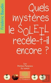 Quels Mystères Le Soleil Recèle-T-Il Encore ?