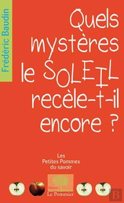 Bertrand.pt - Quels Mystères Le Soleil Recèle-T-Il Encore ?