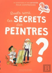 Quels Sont Les Secrets Des Peintres ?