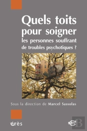 Quels Toits Pour Soigner Les Personnes Souffrant De Troubles Psychotiques?