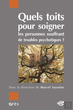 Bertrand.pt - Quels Toits Pour Soigner Les Personnes Souffrant De Troubles Psychotiques?