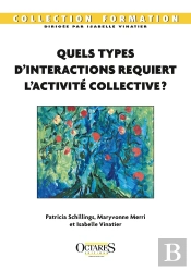 Quels Types D'Interactions Requiert L'Activité Collective ?