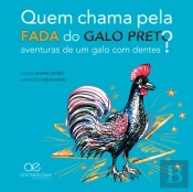 Quem chama pela Fada do Galo Preto
