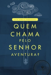Quem Chama pelo Senhor Aventura?